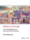 History of Europe : From Renaissance to the End of the Cold War - Book