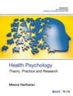 Health Psychology : Theory, Practice and Research - Book