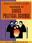 Encyclopaedia Of Teaching Of Civics/Political Science (Contemporary Civics/Political Science) - eBook