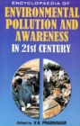 Encyclopaedia of Environmental Pollution and Awareness in 21st Century (Environmental Education) - eBook