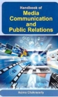 Handbook Of Media Communication And Public Relations - eBook