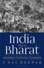 India, that is Bharat : Coloniality, Civilisation, Constitution - eBook