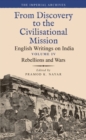 Rebellions and Wars : From Discovery to the Civilizational Mission: English Writings on India, The Imperial Archive, Volume 4 - Book