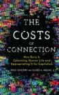 The Costs Of Connection : How Data Is Colonizing Human Life and Appropriating It for Capitalism - eBook