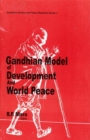 Gandhian Model Of Development And World Peace - eBook