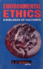 Environmental Ethics: A Dialogue of Cultures - eBook
