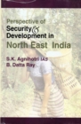 Perspective of Security and Development in North East India - eBook