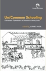 Un/Common Schooling: : Educational Experiments in Twentieth-Century India - Book