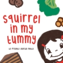 Squirrel in my Tummy - Book