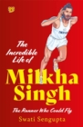 The Incredible Life Of Milkha Singh - Book