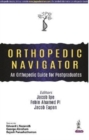 Orthopedic Navigator: An Orthopedic Guide for Postgraduates - Book