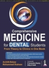 Comprehensive Medicine for Dental Students : From Theory to Clinics in One Book - Book