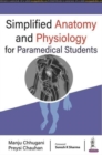 Simplified Anatomy and Physiology for Paramedical Students - Book
