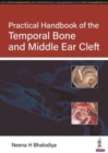 Practical Handbook of the Temporal Bone and Middle Ear Cleft - Book