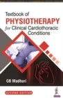 Textbook of Physiotherapy for Clinical Cardiothoracic Conditions - Book