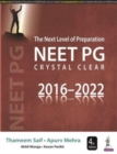 The Next Level of Preparation NEET PG Crystal Clear (2016-2022) - Book