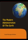 THE MODERN ADMINISTRATION OF THE EARTH - eBook