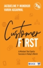 Customer First : A Mindset That Spells Success in Today's World - Book