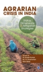Agrarian Crisis in India : Status, Dimensions and Mitigation Strategies - Book