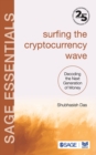 Surfing the Cryptocurrency Wave : Decoding the Next Generation of Money - Book