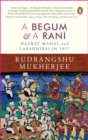 A Begum & A Rani : Hazrat Mahal and Lakshmibai in 1857 - eBook