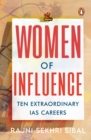 Women of Influence : Ten Extraordinary IAS careers - eBook