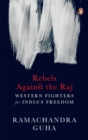 Rebels against the Raj : Western Fighters for India's Freedom - eBook