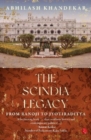 SCINDIA LEGACY : From Ranoji to Jyotiraditya - Book