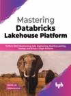 Mastering Databricks Lakehouse Platform - eBook
