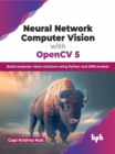 Neural Network Computer Vision with OpenCV 5 - eBook