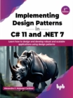 Implementing Design Patterns in C# 11 and .NET 7 - 2nd Edition - eBook