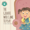 The Giraffe Who Came to Play - Book