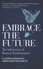 Embrace the Future : The Soft Science of Business Transformation - eBook