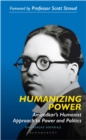 Humanizing Power : Ambedkar s Humanist Approach to Power and Politics - eBook