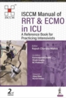ISCCM Manual of RRT & ECMO in ICU : A Reference Book for Practicing Intensivists - Book