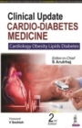 Clinical Update: Cardio-Diabetes Medicine : Cardiology Obesity Lipids Diabetes - Book
