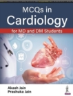 MCQs in Cardiology for MD and DM Students - Book