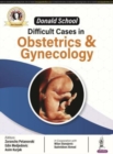 Donald School: Difficult Cases in Obstetrics and Gynecology - Book