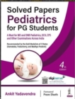 Solved Papers Pediatrics for PG Students - Book