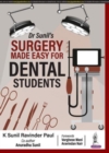 Dr Sunil's Surgery Made Easy for Dental Students - Book