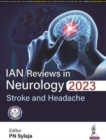 IAN Reviews in Neurology 2023: Stroke and Headache - Book