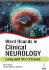 Ward Rounds in Clinical Neurology : Long and Short Cases - Book