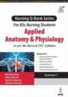 Nursing Question Bank Series: For BSc Nursing Students : Applied Anatomy & Physiology - Book