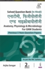 Anatomy, Physiology & Microbiology for GNM Students : Previous 5 Years Question Papers - Book