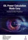 IOL Power Calculation Made Easy : Precision at Your Fingertips! - Book