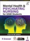 Mental Health & Psychiatric Nursing for GNM Students - Book