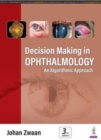 Decision Making in Ophthalmology : An Algorithmic Approach - Book