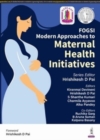 Modern Approaches to Maternal Health Initiatives - Book