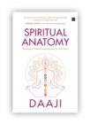 Spiritual Anatomy : Meditation, Chakras, and the Journey to the Center - Book