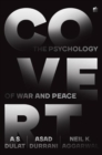 Covert : The Psychology of War and Peace - Book
